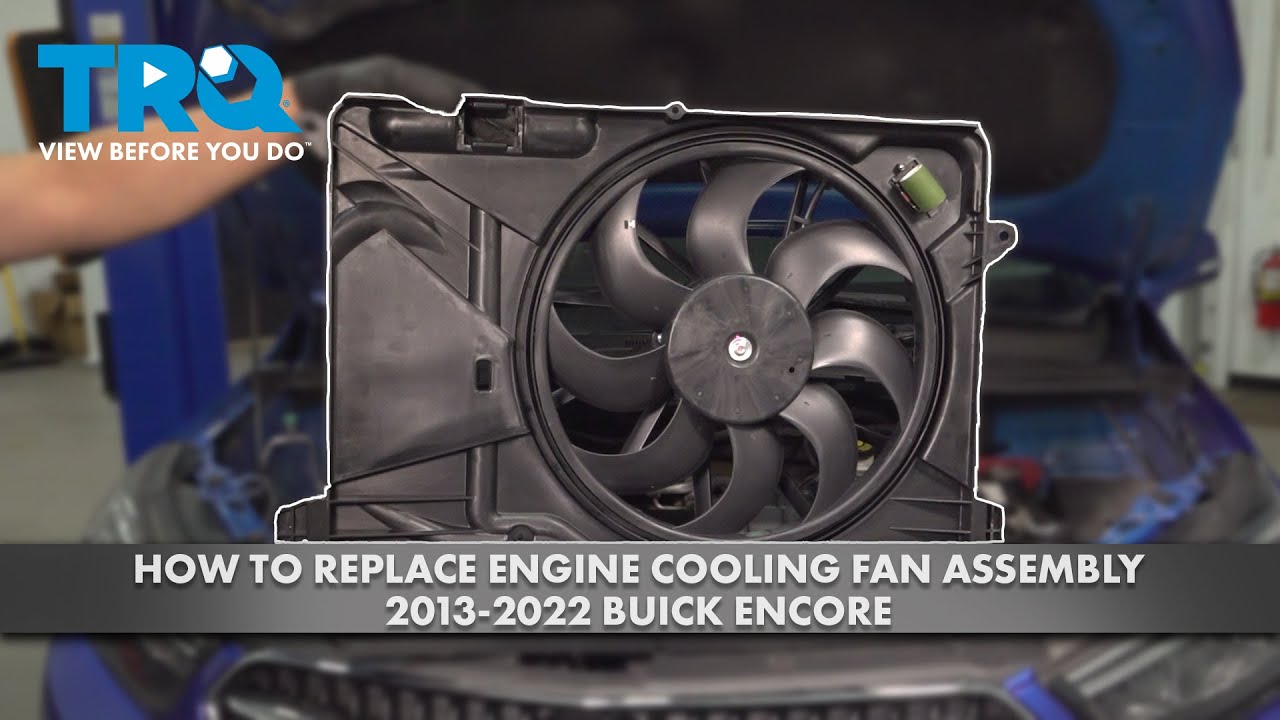 How to Replace Engine Cooling Fan Assembly 2013-2022 Buick Encore
