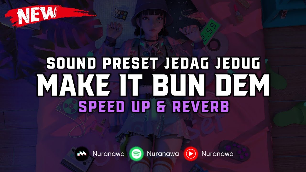 DJ Make It Bun Dem X Mashup ( Speed Up & Reverb ) 🎧