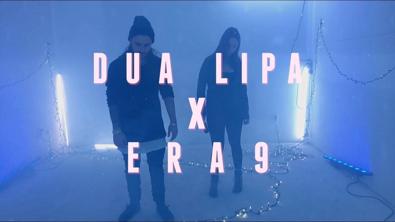 Dua Lipa - New Rules  [ERA 9 Remix]