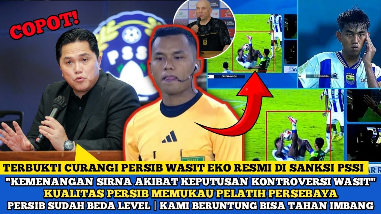 🔵 TERBUKTI CURANGI PERSIB ❗ WASIT EKO DISANKSI PSSI 🔥 BEDA LEVEL 😱 BERNANDO TAVARES KAGUMI PERSIB 💥