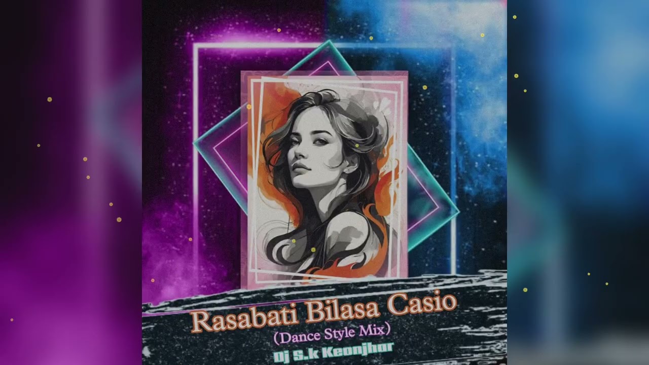 Rasabati Bilasa Casio (Dance Style Mix) Dj S.k Keonjhar || 👇Download Link👇 ||
