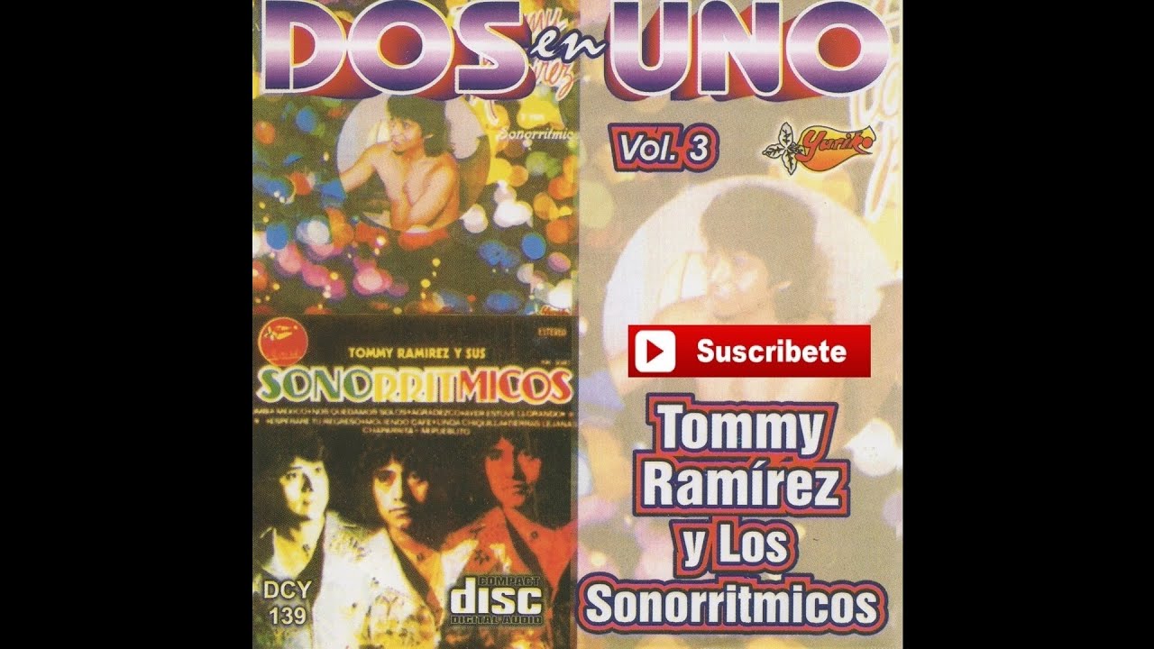 Tommy Ramirez Y Los Sonorritmicos - Ayer Estuve Llorando