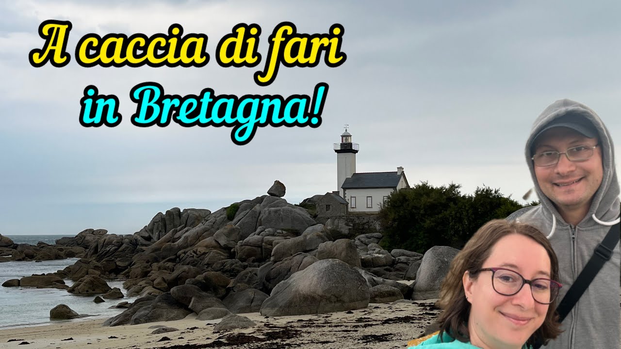 A CACCIA DI FARI IN BRETAGNA ! VIAGGIO IN CAMPER