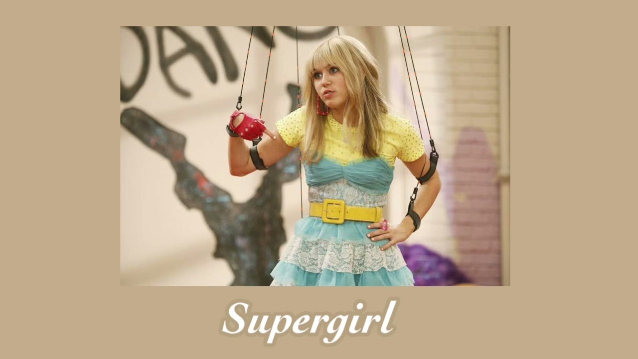 Supergirl - Miley Cyrus (Hannah Montana) - sped up