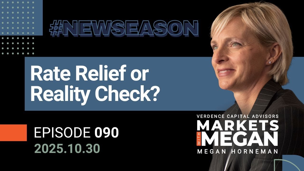 Rate Relief or Reality Check? | S2 E090 | 10-30-25