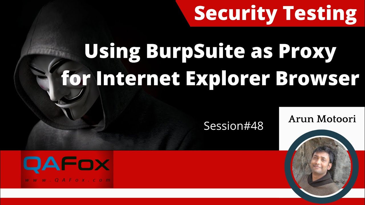 Configuring BurpSuite as Proxy for Internet Explorer browser (Session 48 - Security Testing)