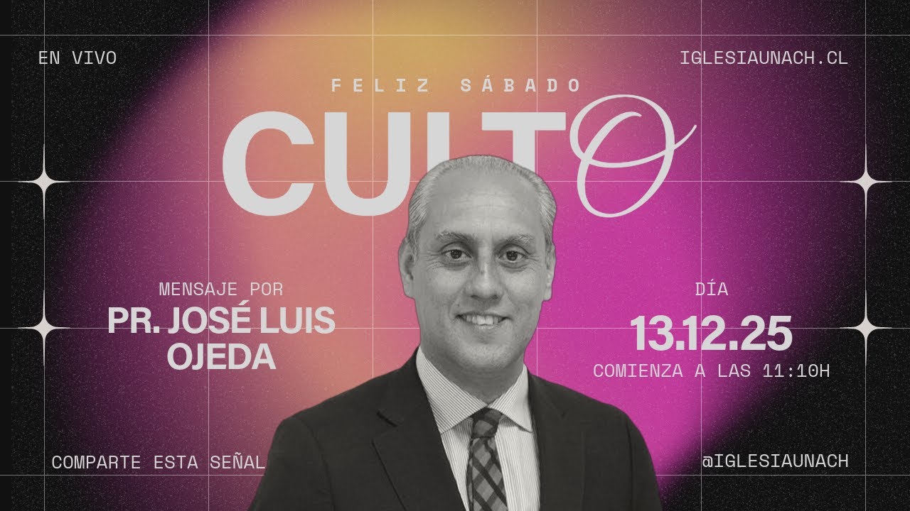 Culto presencial 13 de diciembre | Iglesia Unach