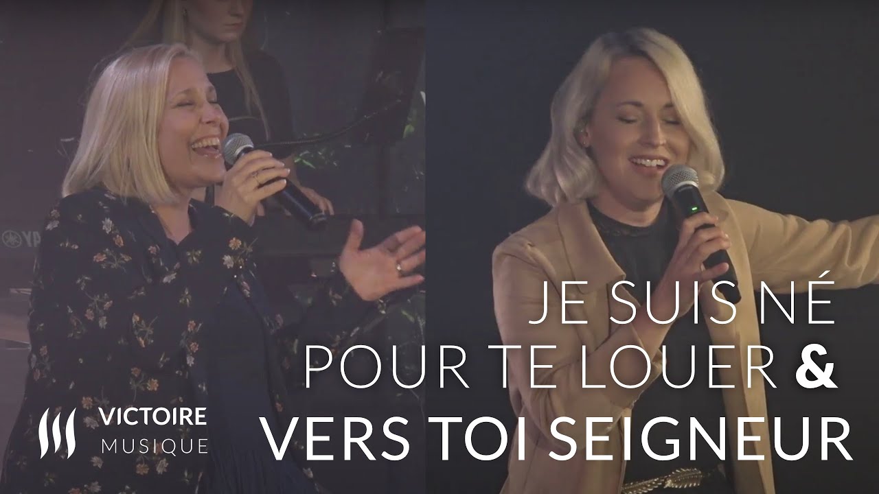 Je suis né pour te louer & Vers toi Seigneur | Mathilde Spinks & Émilie Charette | Victoire Musique