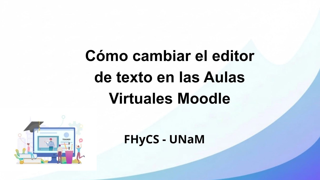 ¿Cómo cambiar el editor de texto en las Aulas Virtuales Moodle?