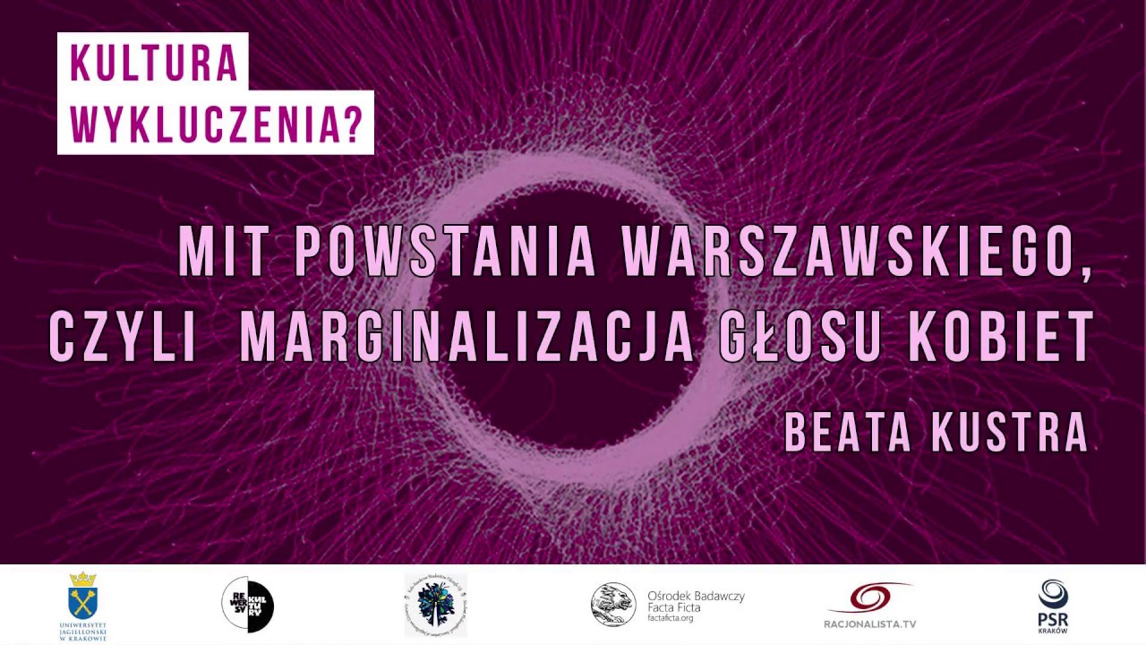 Mit powstania warszawskiego, czyli marginalizacja głosu kobiet - Beata Kustra
