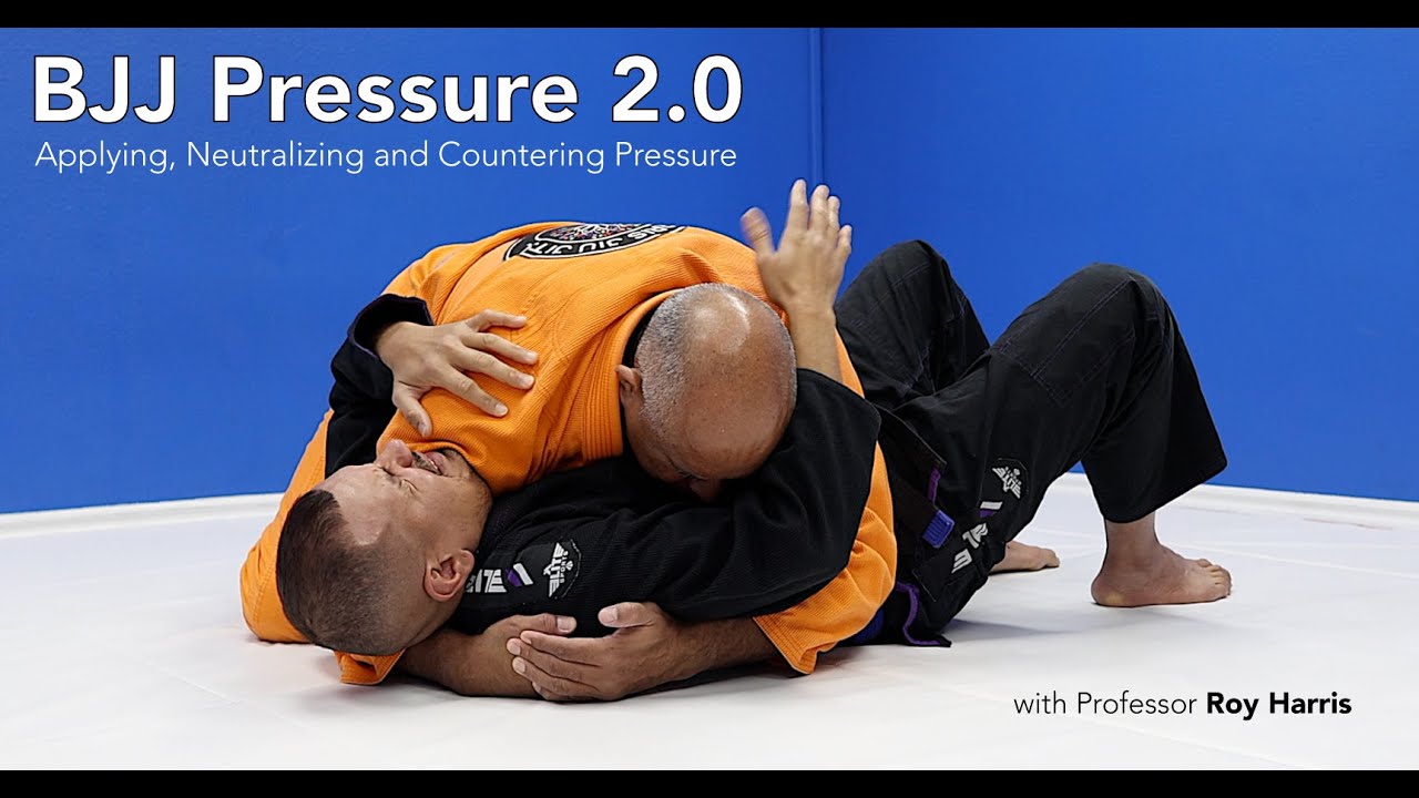 Unlock The Secrets Of Countering Pressure In Jiu-Jitsu: BJJ Pressure 2 0 Excerpt | RoyHarris.com