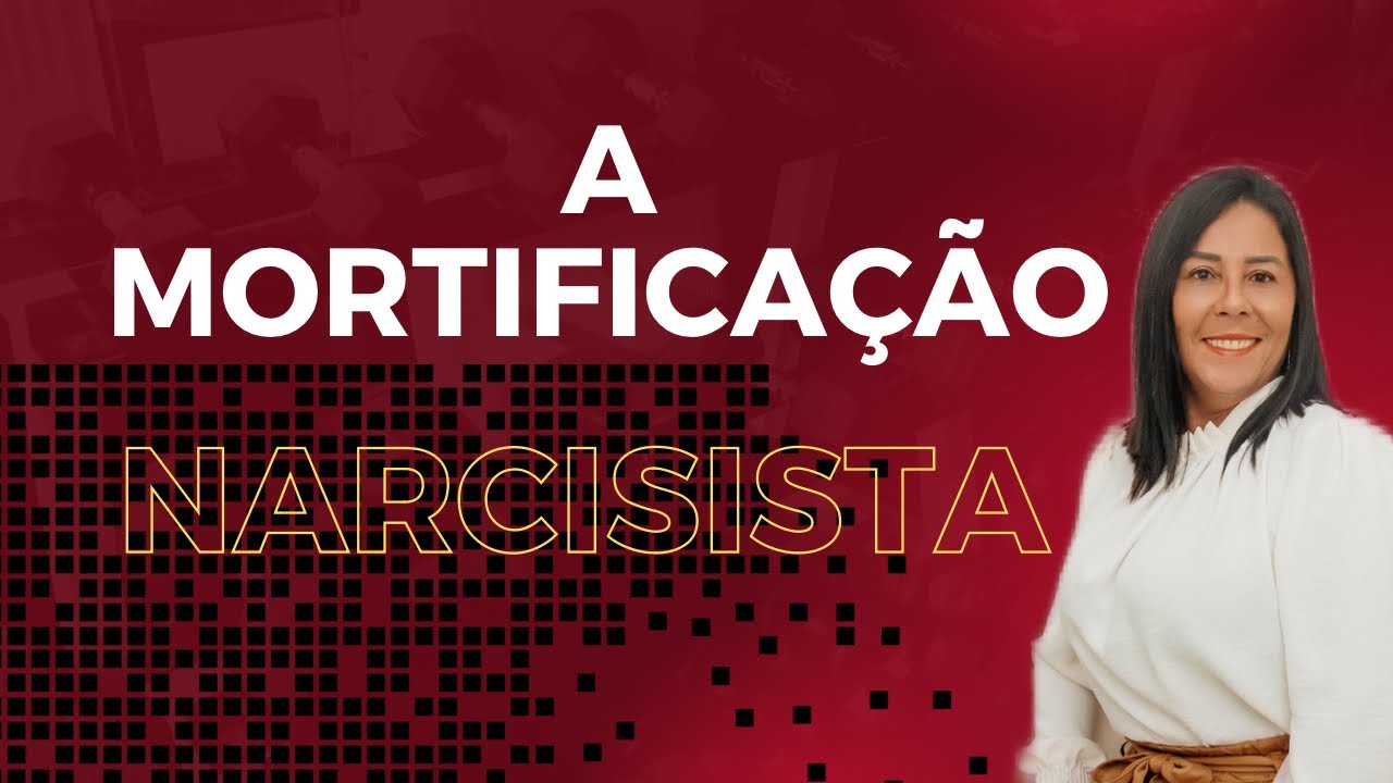 A MORTIFICAÇÃO NARCISISTA.@sabendoviver