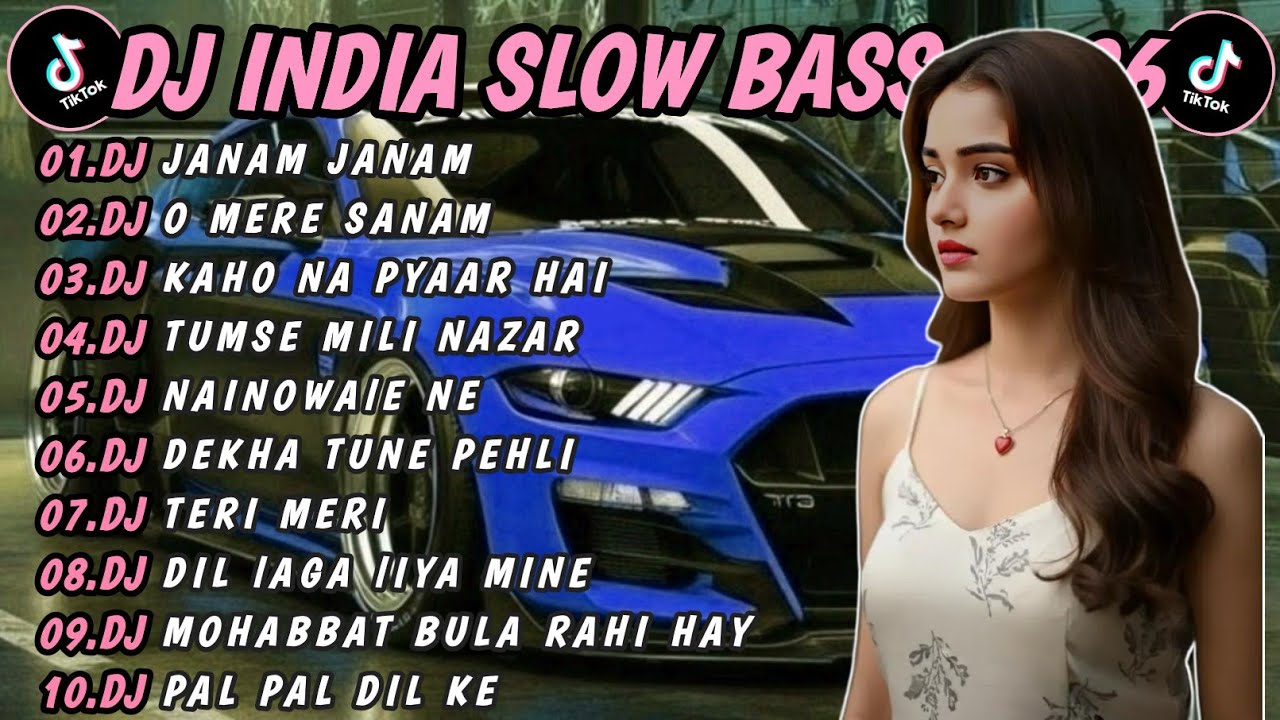 DJ INDIA SLOW BASS TERBARU 2026 | DJ JANAM JANAM🎵 DJ O MERE SANAM 🎵 FULL ALBUM REMIX VIRAL TIKTOK