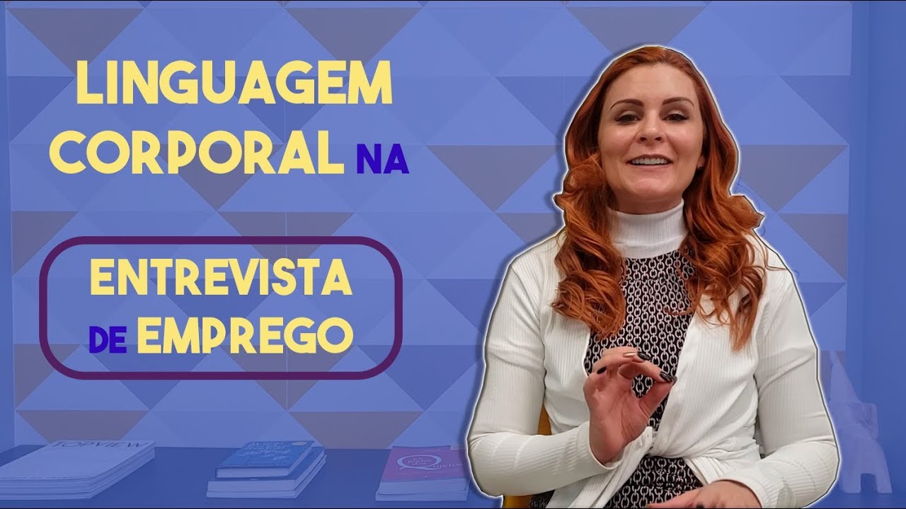 LINGUAGEM CORPORAL NA ENTREVISTA DE EMPREGO