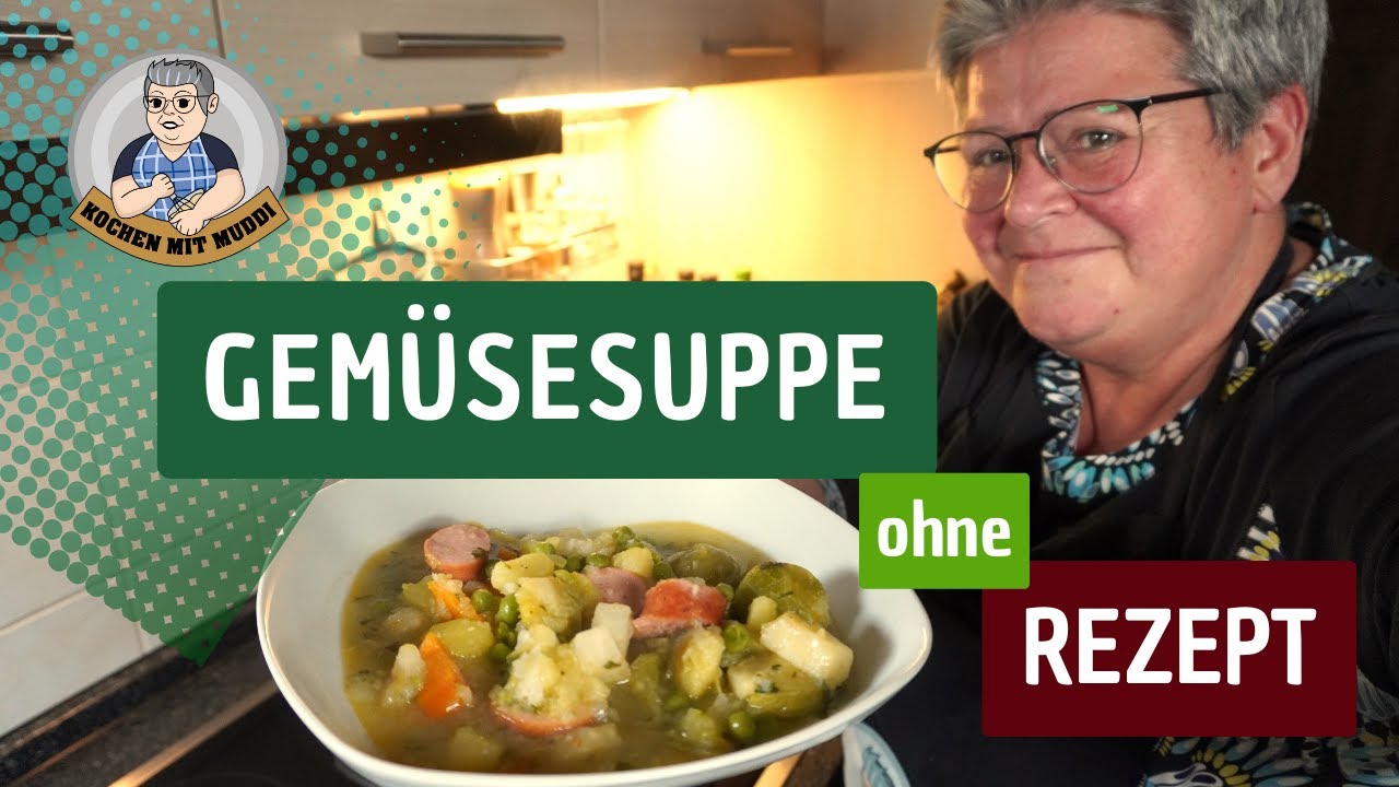 Gemüsesuppe ohne Rezept