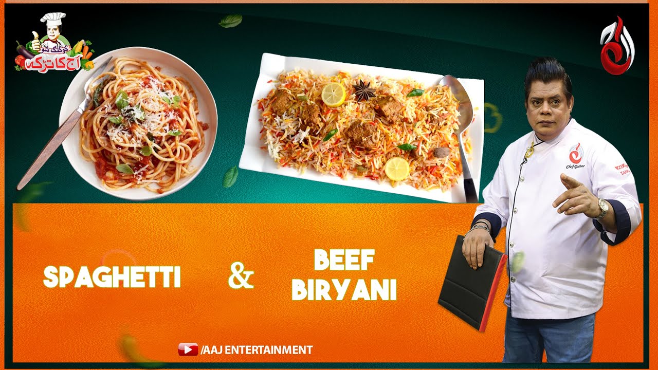 Beef Biryani & Spaghetti | Aaj Ka Tarka by Chef Gulzar | Aaj Entertainment