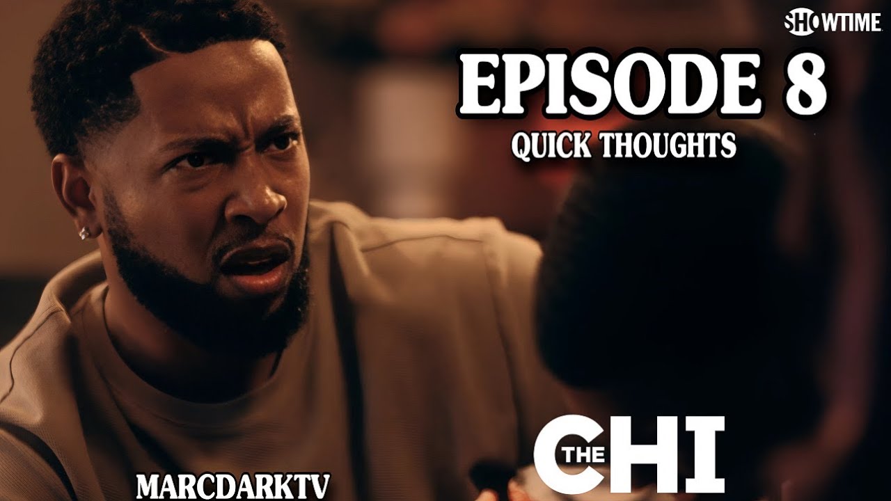 THE CHI SEASON 7 EPISODE 8 QUICK THOUGHTS!!!