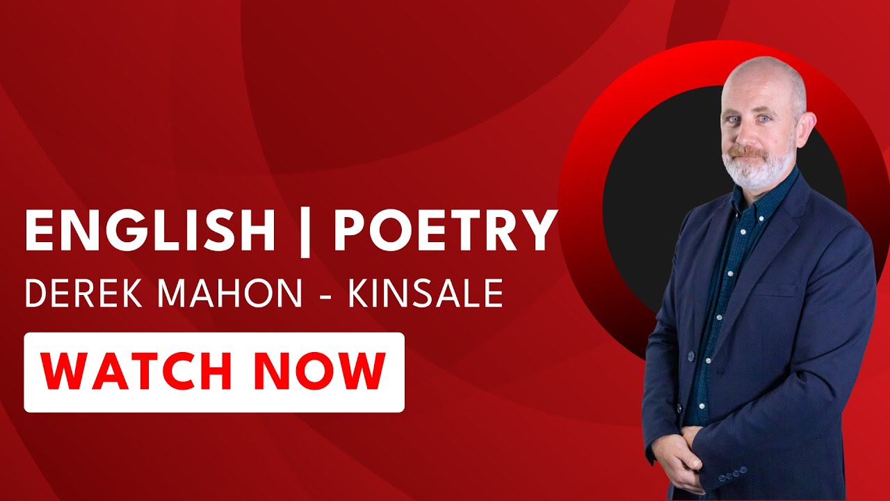 Leaving Cert English | Poetry | Derek Mahon - Kinsale