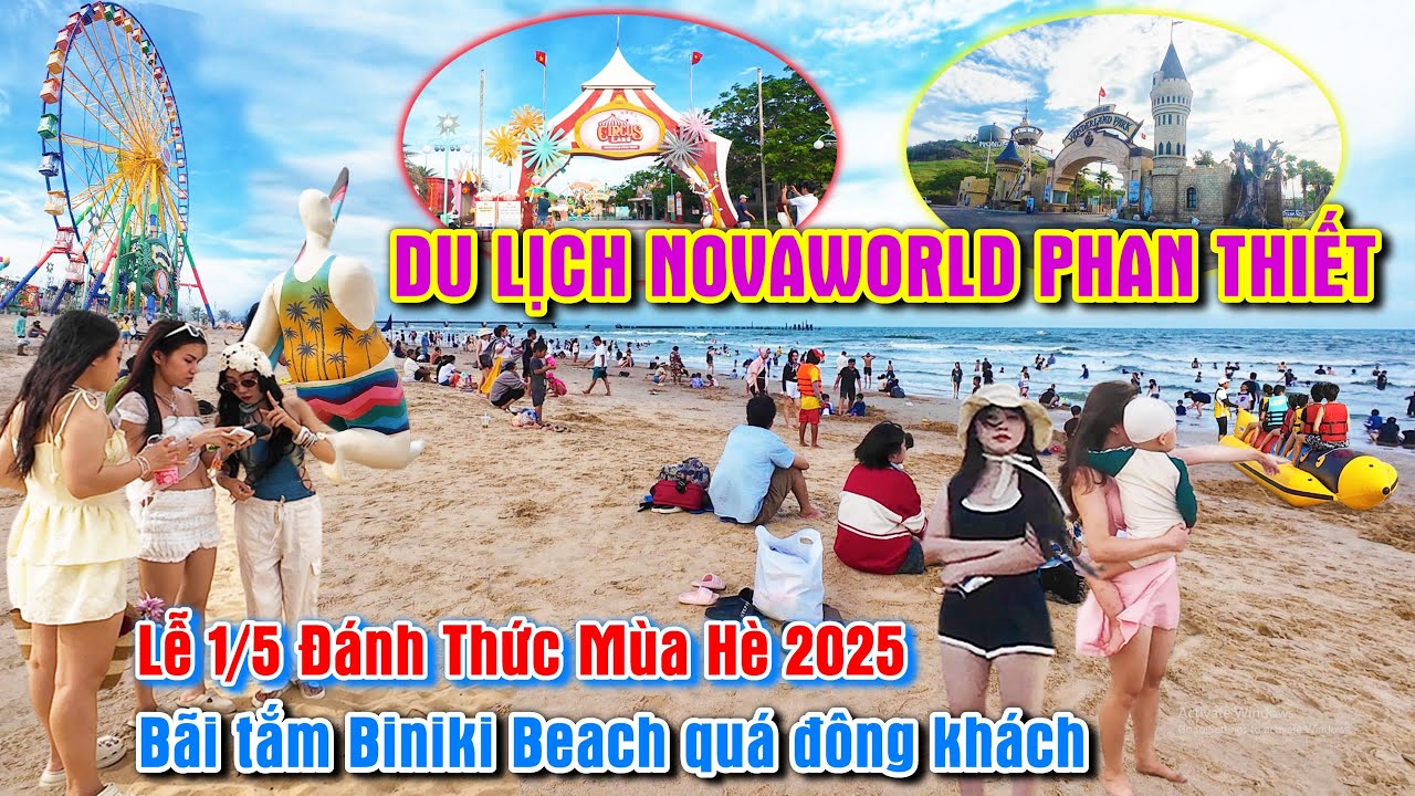 Du Lịch Novaworld Phan Thiết: Lễ 1/5 Đánh Thức Hè 2025 Sôi Động, Bãi Tắm Bikini Beach Quá Đông Khách