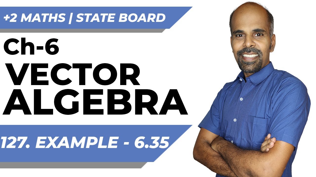 +2 | example 6.35 | Vector Algebra | Class 12 | State Board | ram maths