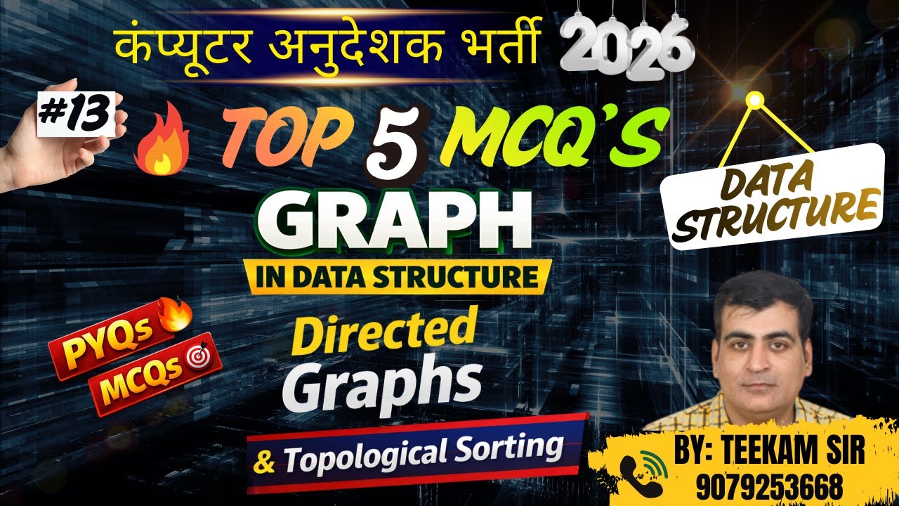 Computer Anudeshak 2026 | Directed Graph in Data Structure | Topological Sorting | Teekam Sir