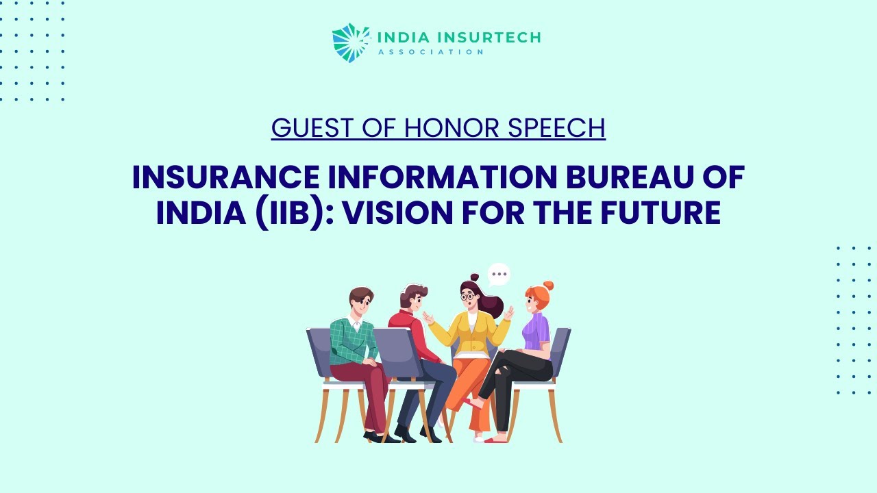 IIA Annual Event | Insurance Information Bureau of India: Vision for the future | Guest of Honor