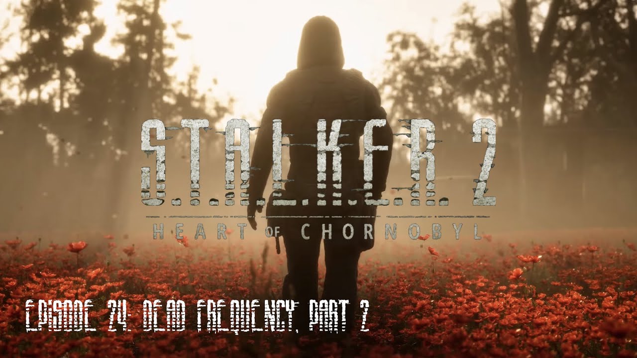 Dead Frequency, part 2  - S.T.A.L.K.E.R. Heart of Chornobyl Playthrough 24
