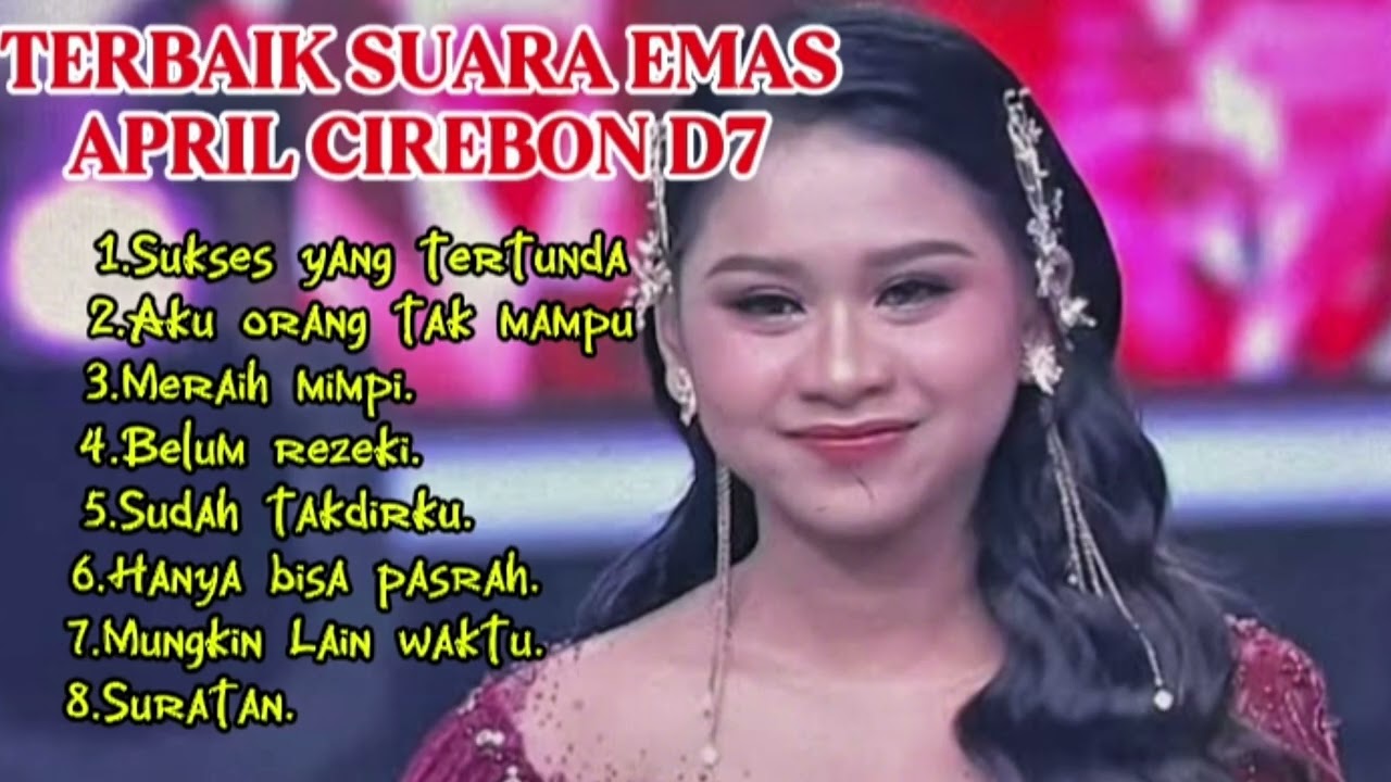LAGU TERBAIK SUARA EMAS DEDE APRIL DA7 #APRILCIREBON #fensapril 