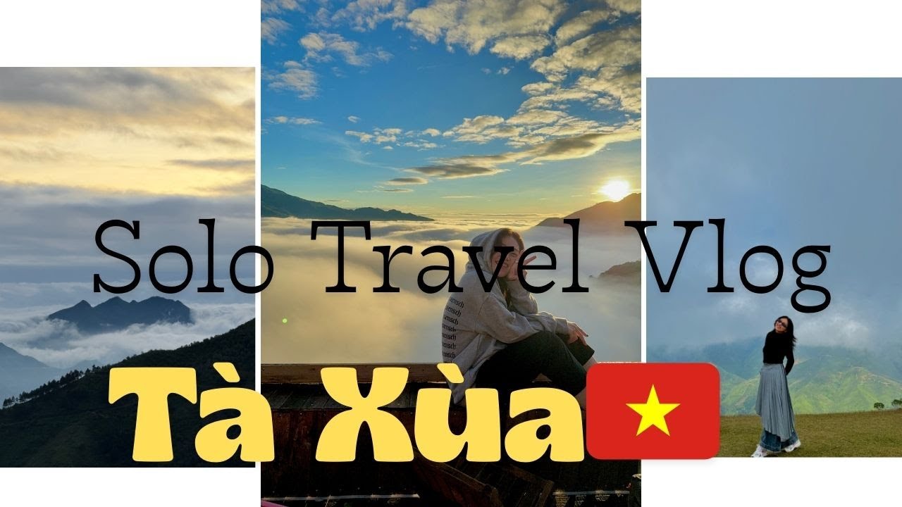 TA XUA🌱  Vietnam Solo Travel Vlog + Cloud Hunting ☁️ 🗻  II Vlog du lịch một m&igrave;nh tới biển m&acirc;y T&agrave; X&ugrave;a