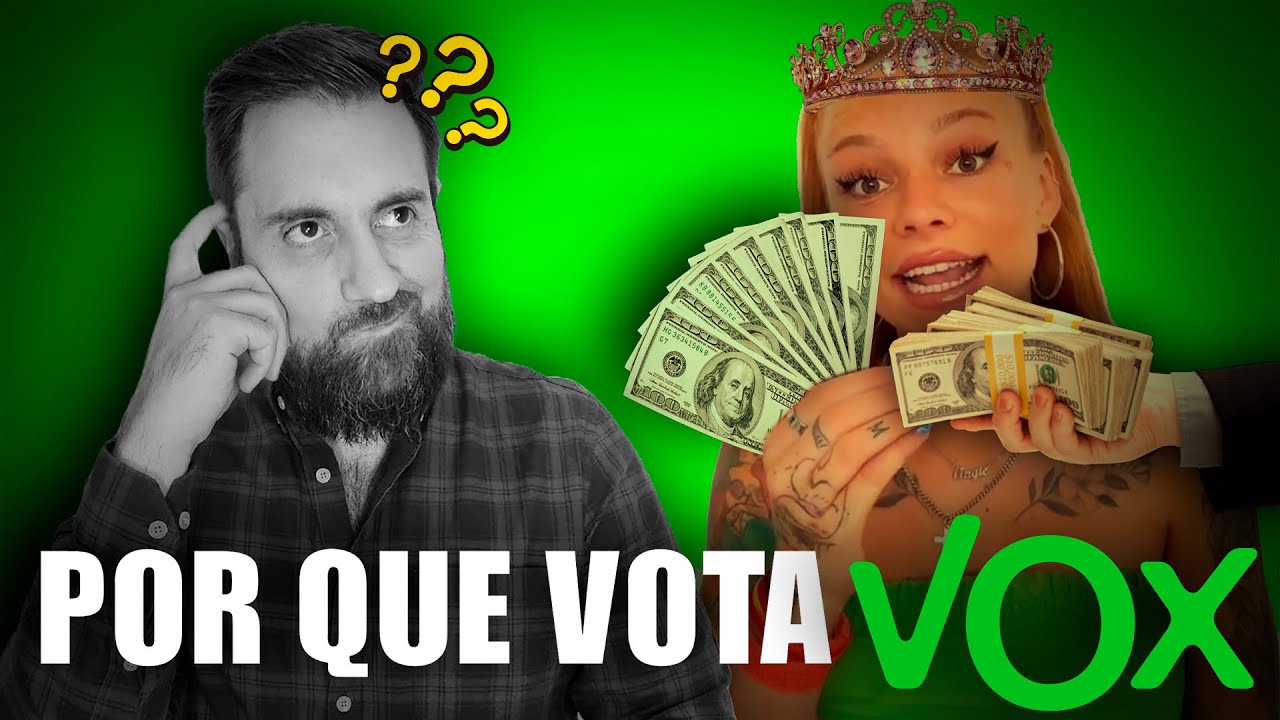 VOTA A VOX&hellip; &iquest;PERO POR QU&Eacute;? 💸💸💸