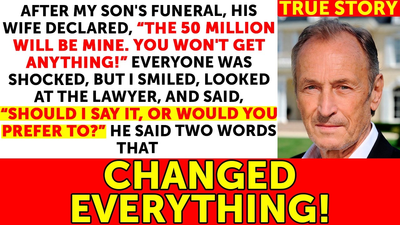 After My Son's Funeral, His Wife Demanded His $50M. But Two Words From The Lawyer Changed Everything