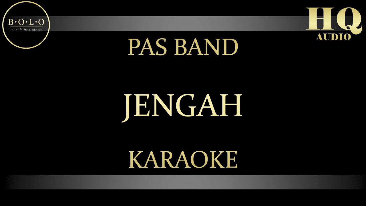 PAS BAND JENGAH - KARAOKE