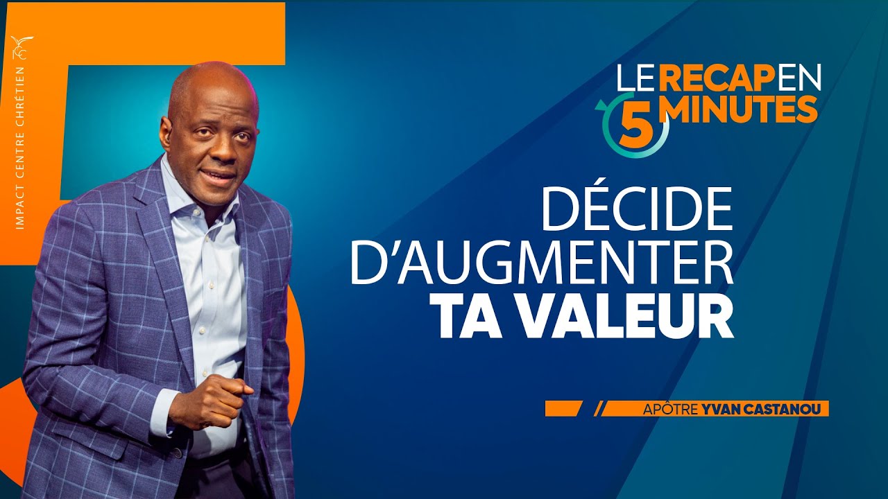 D&Eacute;CIDE D'AUGMENTER TA VALEUR | Ap&ocirc;tre Yvan Castanou