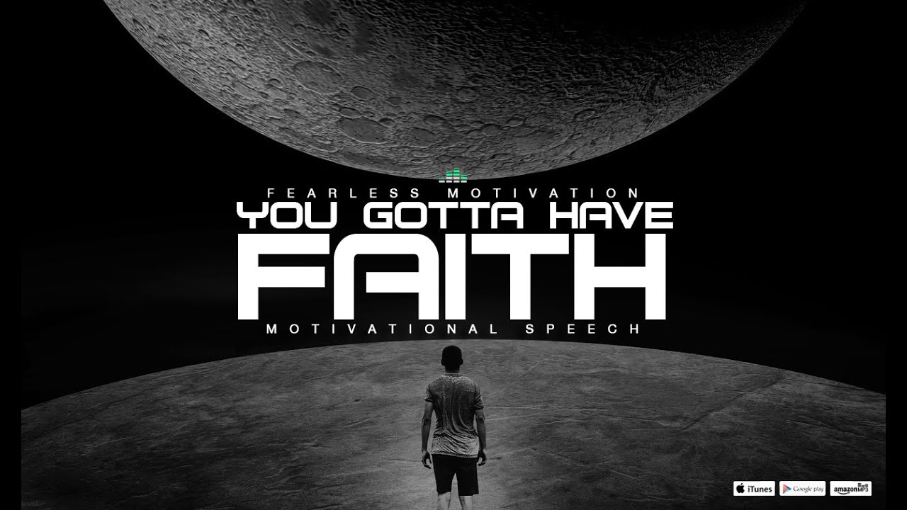 I have FAITH it will work out in the end! MOTIVATIONAL VIDEO