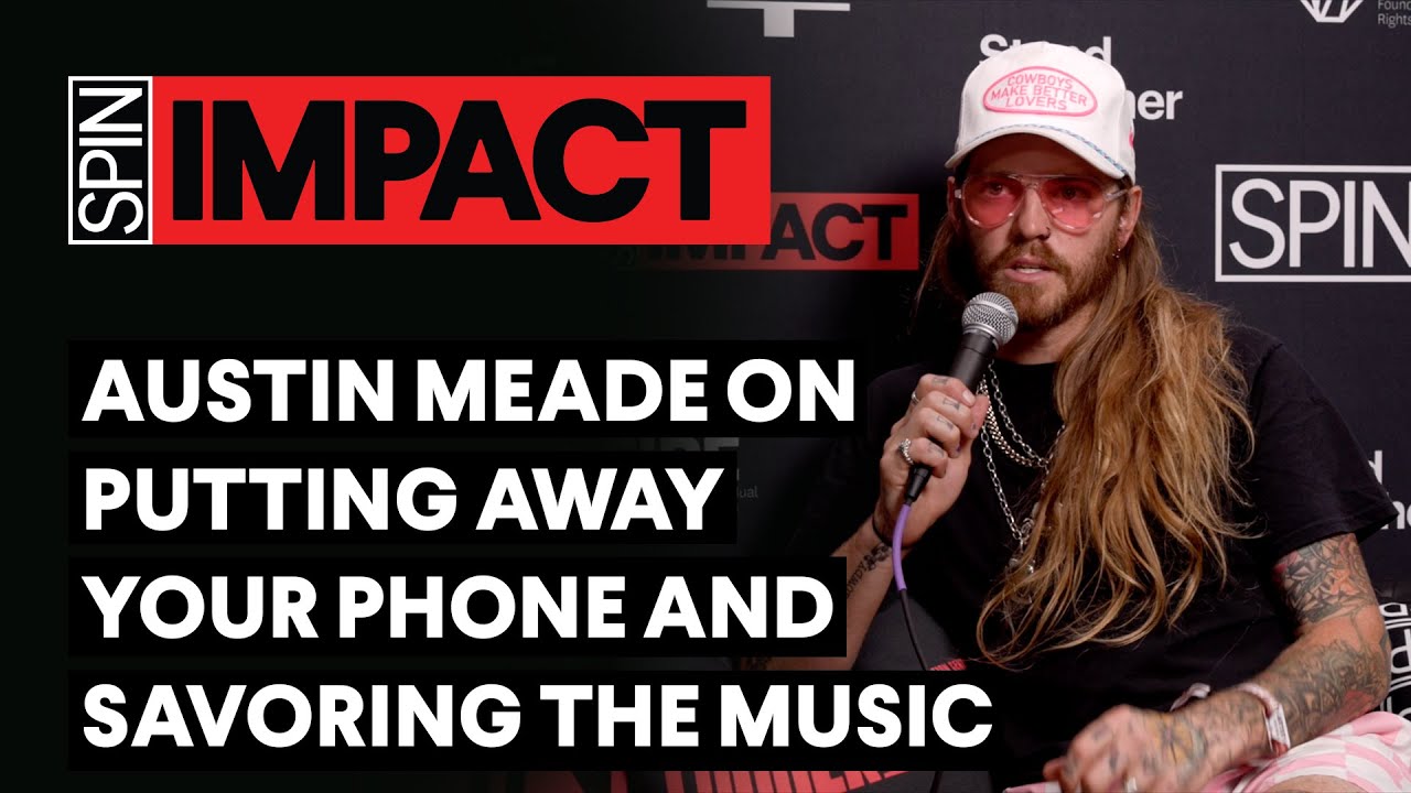 Austin Meade on Putting Away Your Phone and Savoring the Music | SPIN