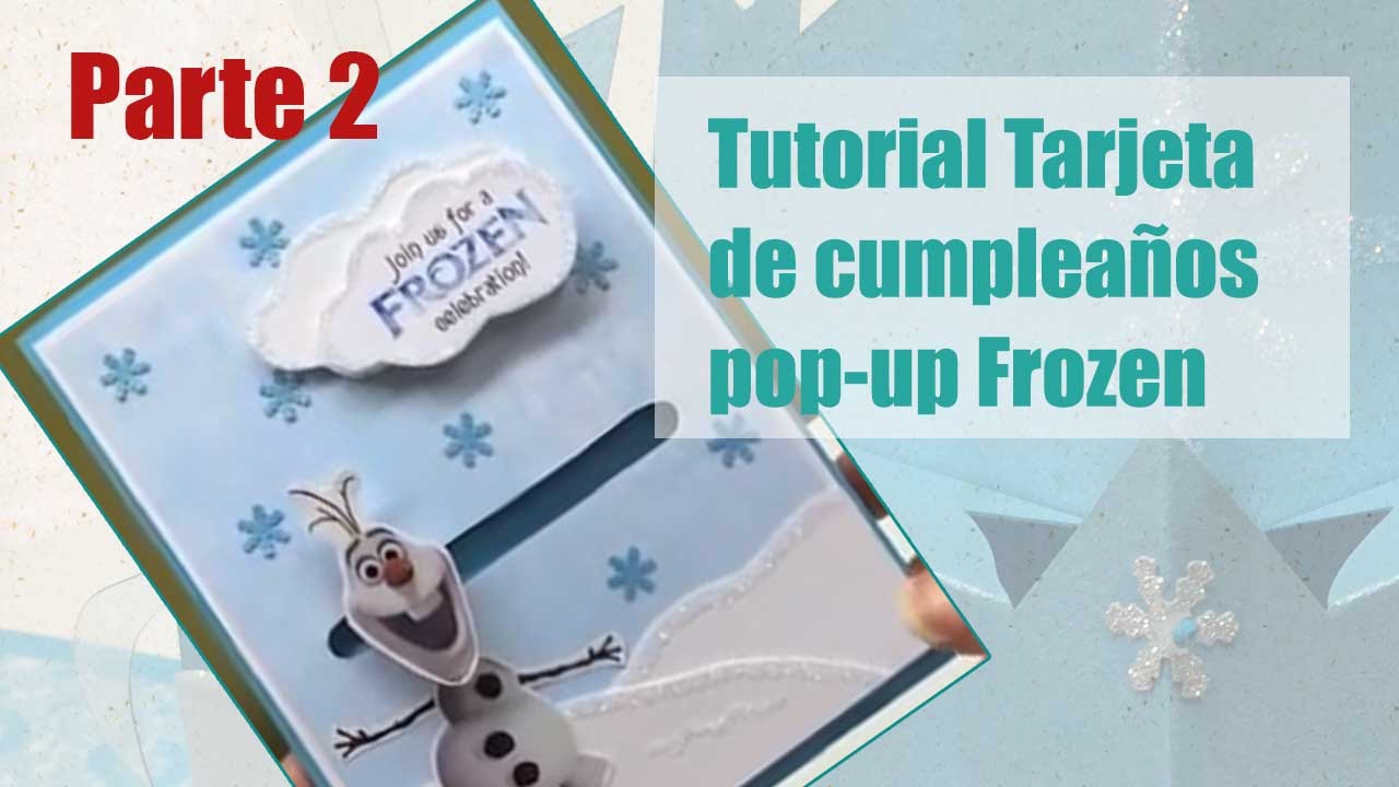 Como hacer tarjeta popup Frozen parte 2/5