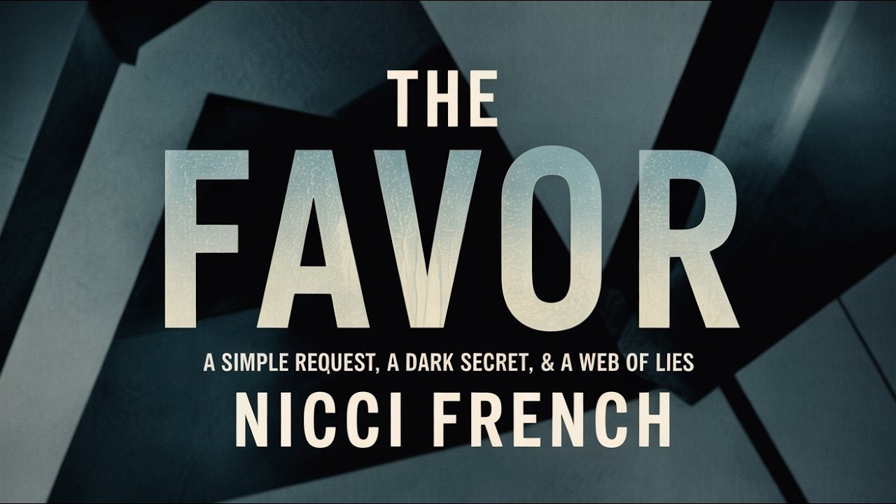 💔 The Favor by Nicci French 🔍 A Simple Request, A Dark Secret, & A Web of Lies 🕵️&zwj;♀️