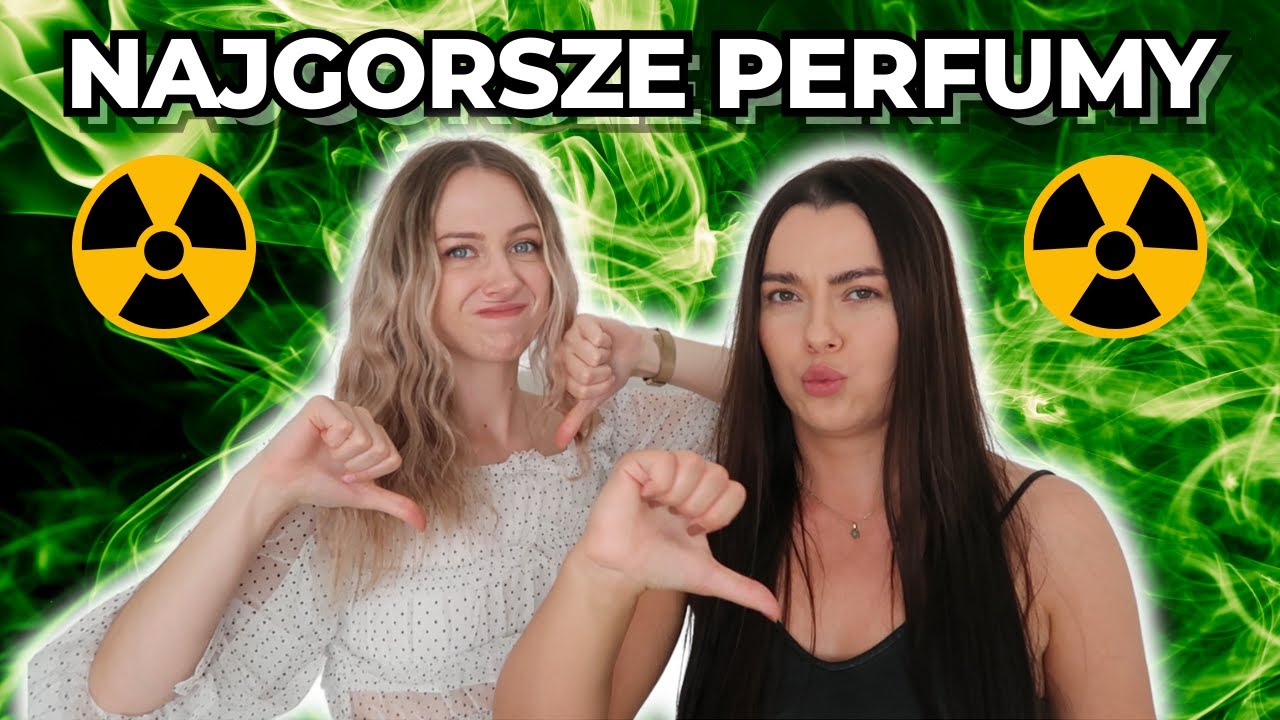 BONUS - WYBIERAMY NAJGORSZE PERFUMY