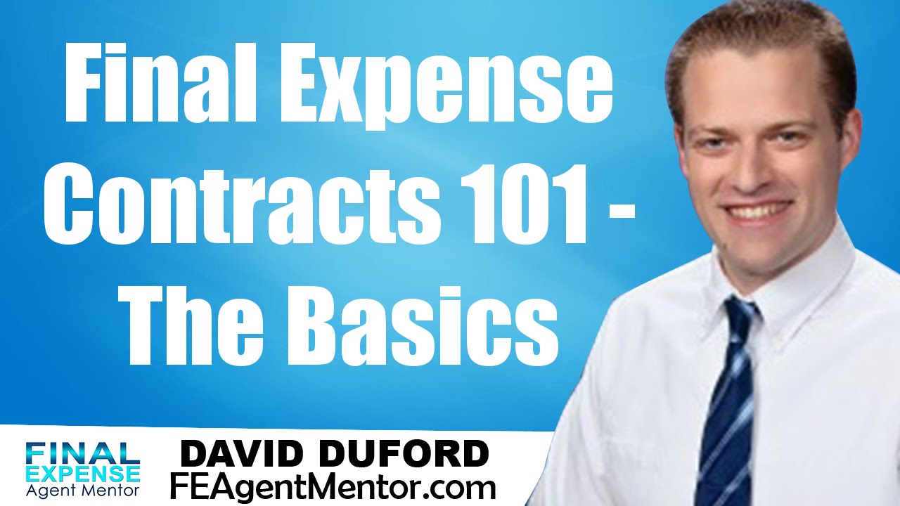 Final Expense Contracts | The Basics Every Final Expense Agent Needs To Know