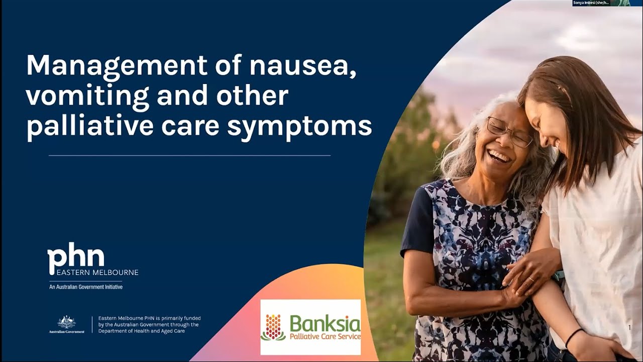 EMPHN x Banksia Palliative Care: Management of nausea, vomiting & other palliative care symptoms