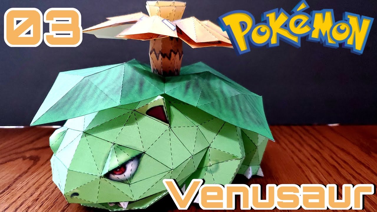 003 / VENUSAUR - Pokémon Papercraft / Modelo de Papel / Tutorial