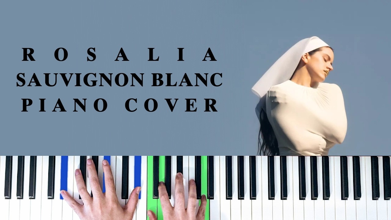 Rosalía - Sauvignon Blanc [Piano Cover]
