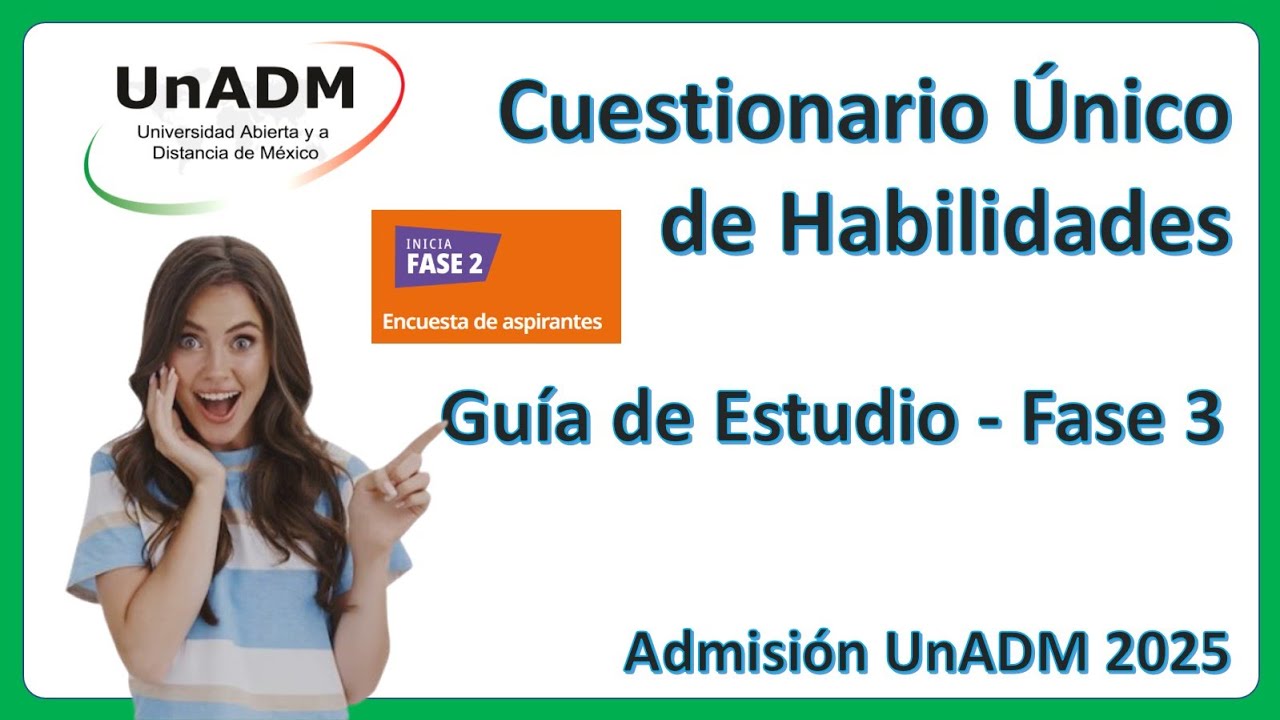 Cuestionario Único de Habilidades – Guía de Estudio Fase 3 – UnADM 2025 – Preguntas del Cuestionario