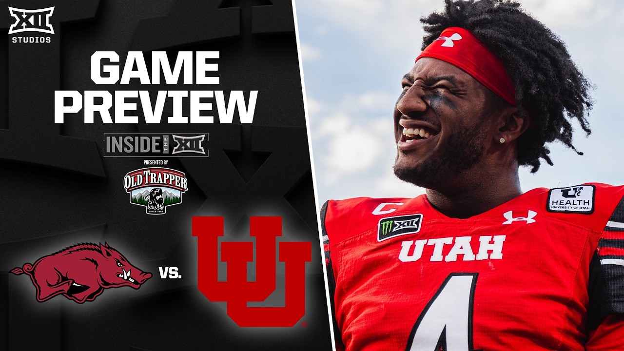 Arkansas vs. #20 Utah Preview | Inside the 12 presented by @Oldtrapper