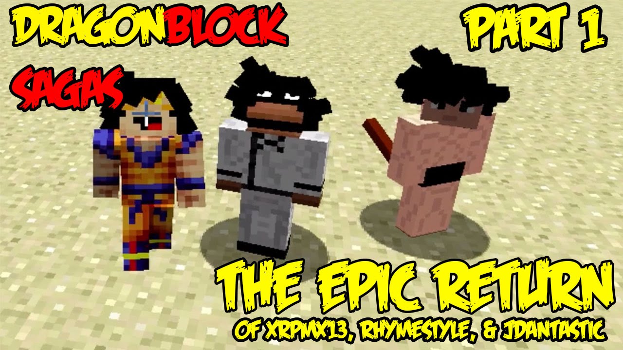 Dragon Block Sagas [PART 1]: The Adventures of xRpMx13, Rhymestyle, & jDantastic Again!? WHAT?!