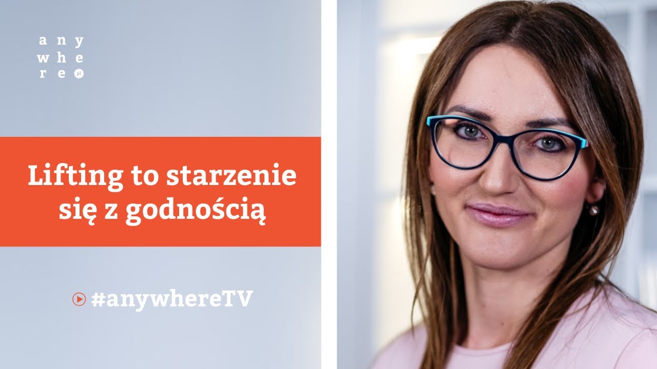 Lifting to starzenie się z godnością | Stella Góral