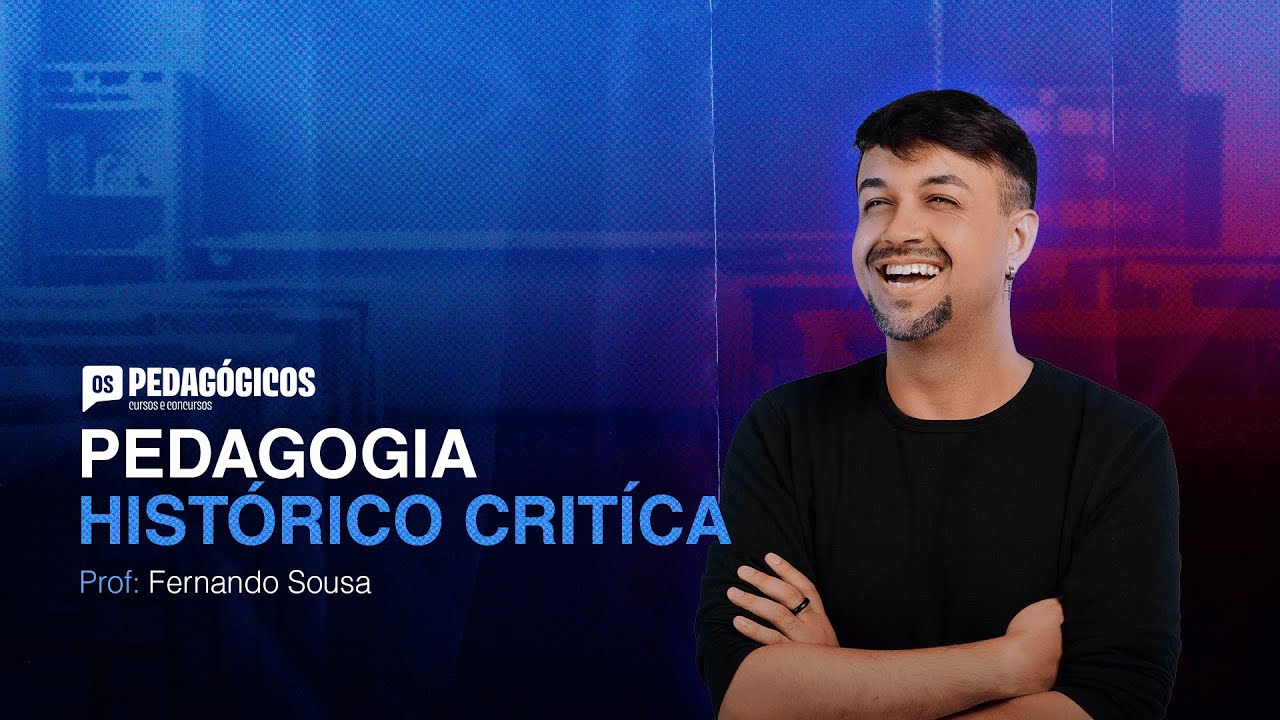 Pedagogia Histórico-Critíca | Fernando Sousa