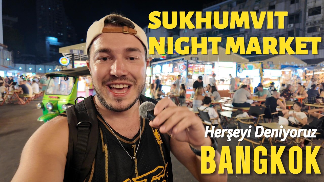 BU NASIL BİR TADIM? 😱 Bangkok Gece Pazarı'nda Sınırları Zorladık! (Sukhumvit)