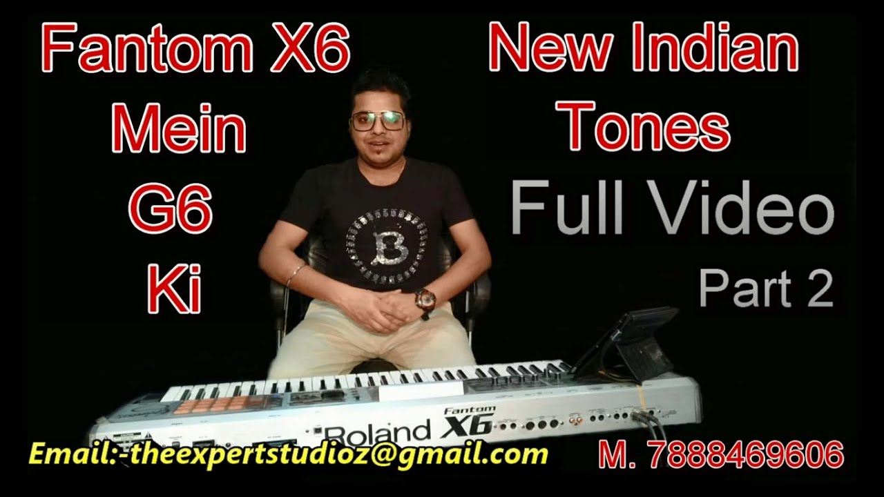 Roland Fantom X6 Xa New Indian Tones Best 2020 | M. 7888469606  | Part 2 | Same Like Fantom G6