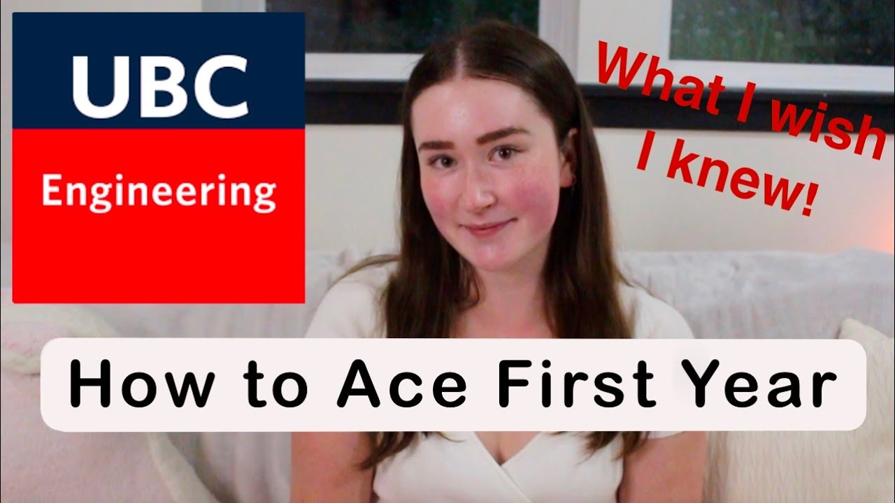 Advice for first year engineering | UBC